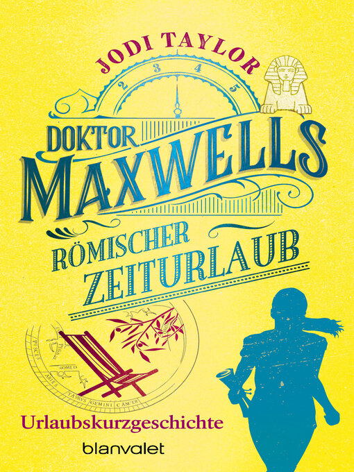 Title details for Doktor Maxwells römischer Zeiturlaub: Kostenlose Urlaubsstory--Eine Kurzgeschichte zur Sommerzeit by Jodi Taylor - Available